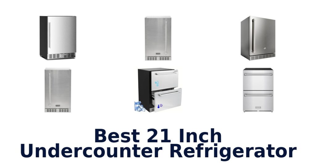 best 21 inch undercounter refrigerator