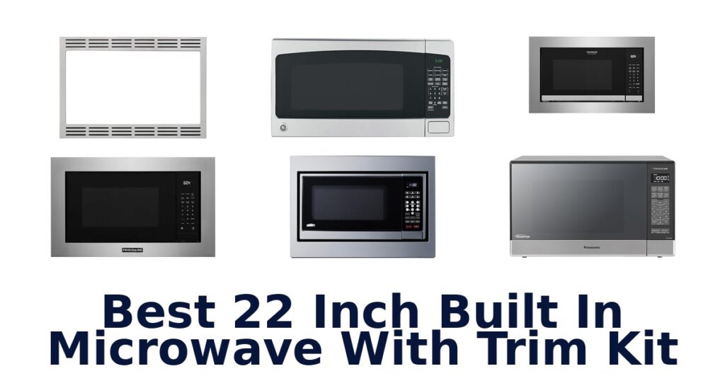 best 22 inch built in microwave with trim kit