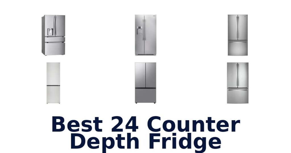 Best 24 Counter Depth Fridge: Top 10 Picks 2026 best 24 counter depth fridge