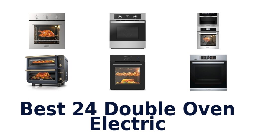 BEST 24 Double Oven Electric: Top 10 Picks 2026 best 24 double oven electric