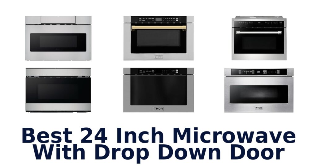 BEST 24 Inch Microwave Drop Down Door Picks best 24 inch microwave with drop down door