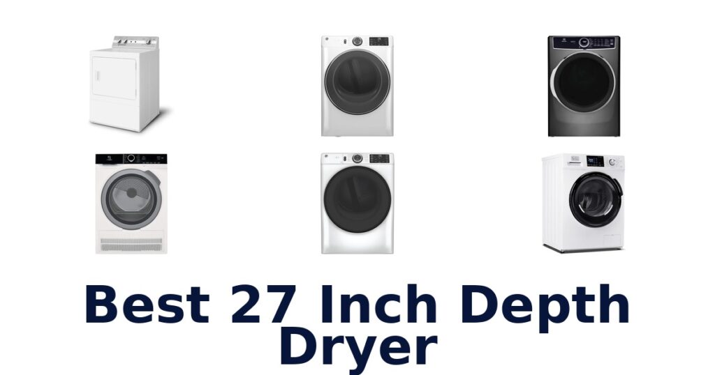 Best 27 Inch Depth Dryers: Top 10 Picks best 27 inch depth dryer