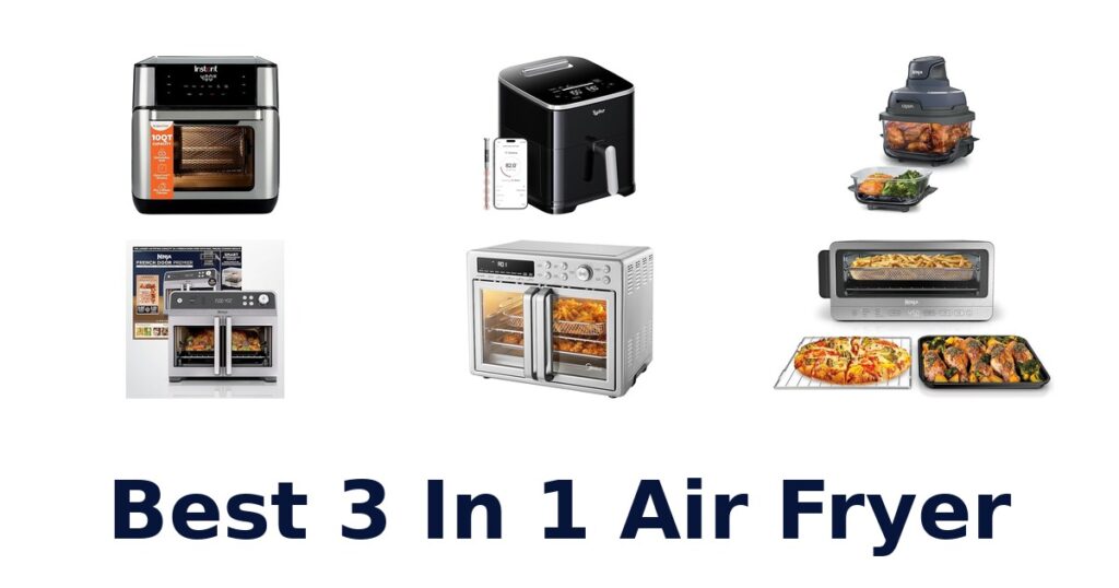 BEST 3-in-1 Air Fryer Picks for Quick Meals! best 3 in 1 air fryer