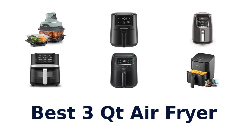 Best 3 QT Air Fryers: Top Picks & Reviews best 3 qt air fryer