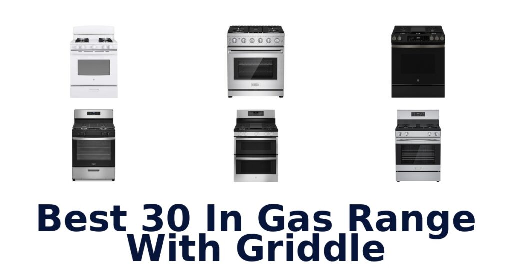 best 30 in gas range with griddle