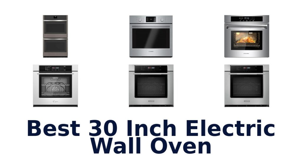 best 30 inch electric wall oven