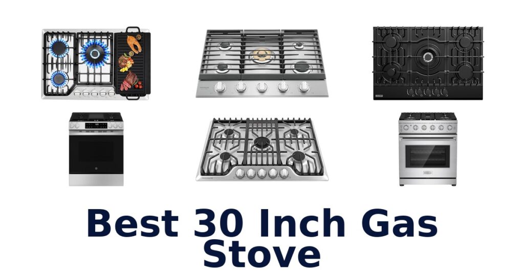 Best 30 Inch Gas Stoves: Top 10 Picks best 30 inch gas stove