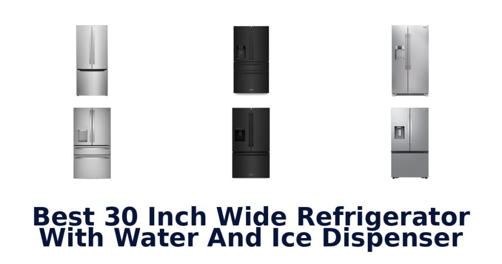 best 30 inch wide refrigerator with water and ice dispenser