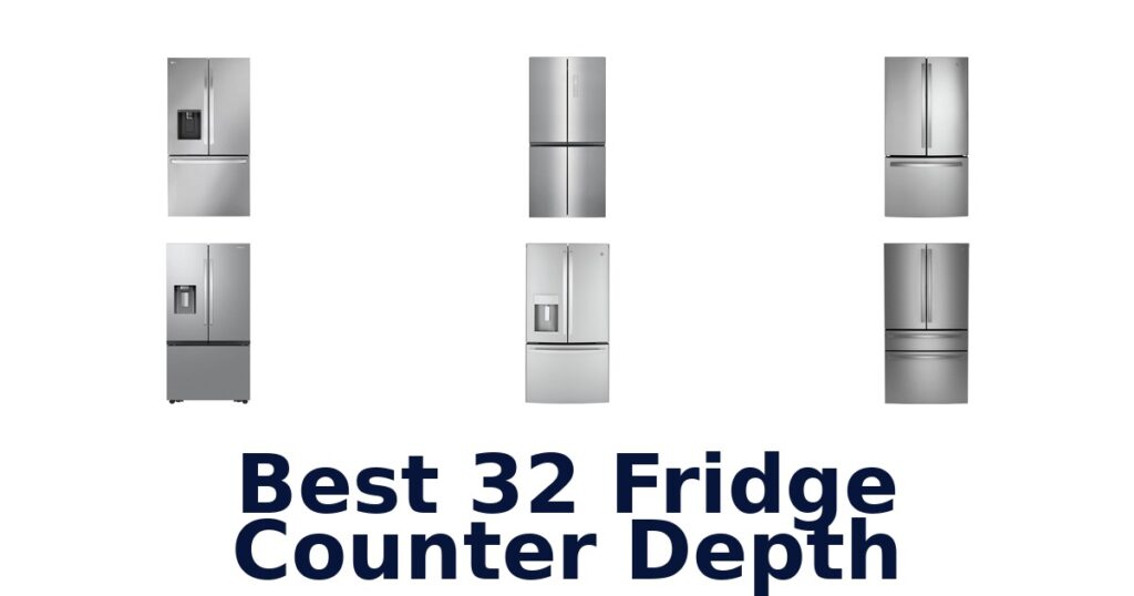 best 32 fridge counter depth