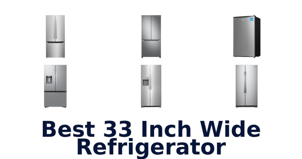 Best 33 Inch Wide Refrigerators (Top 10 Picks) best 33 inch wide refrigerator