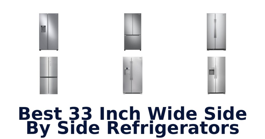 Best 33 Inch Side by Side Fridges: Top 10 Picks best 33 inch wide side by side refrigerators