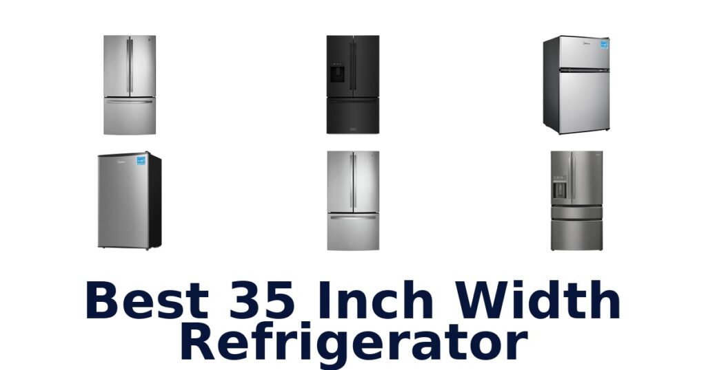 Best 35 Inch Width Refrigerators: Top 10 Picks 2026 best 35 inch width refrigerator