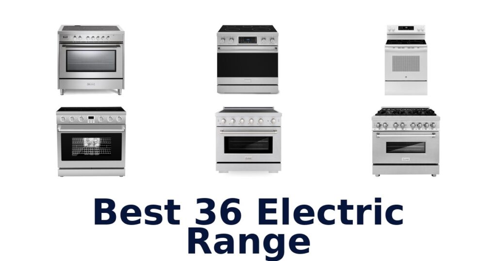 BEST 36 Electric Range Top Picks for 2026 best 36 electric range