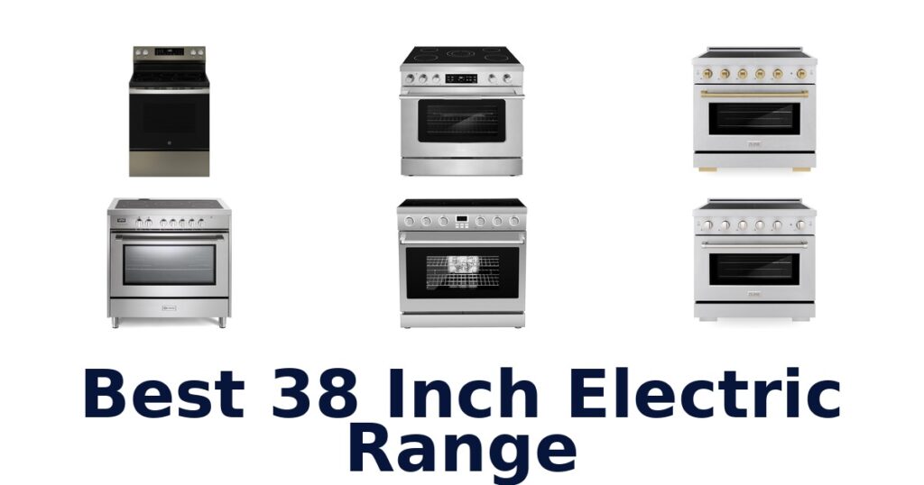 Best 38 Inch Electric Ranges: Top 10 Picks best 38 inch electric range
