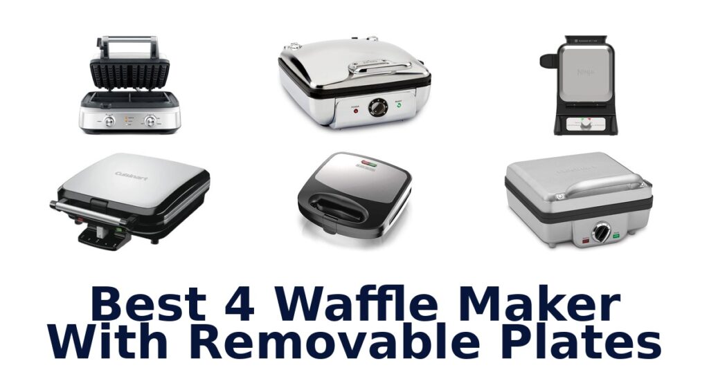 Best 4 Waffle Makers w/ Removable Plates best 4 waffle maker with removable plates
