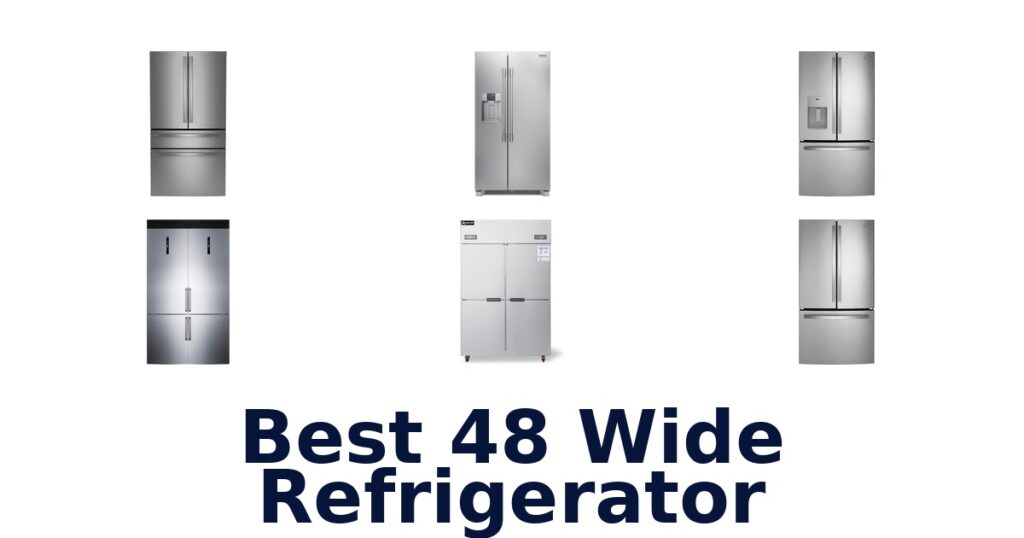 Best 48 Wide Refrigerators: Top 10 Picks for 2026 best 48 wide refrigerator