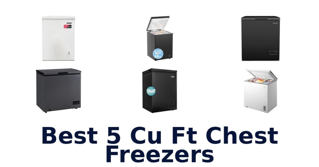 Best 5 Cu Ft Chest Freezers: Top 10 Picks best 5 cu ft chest freezers