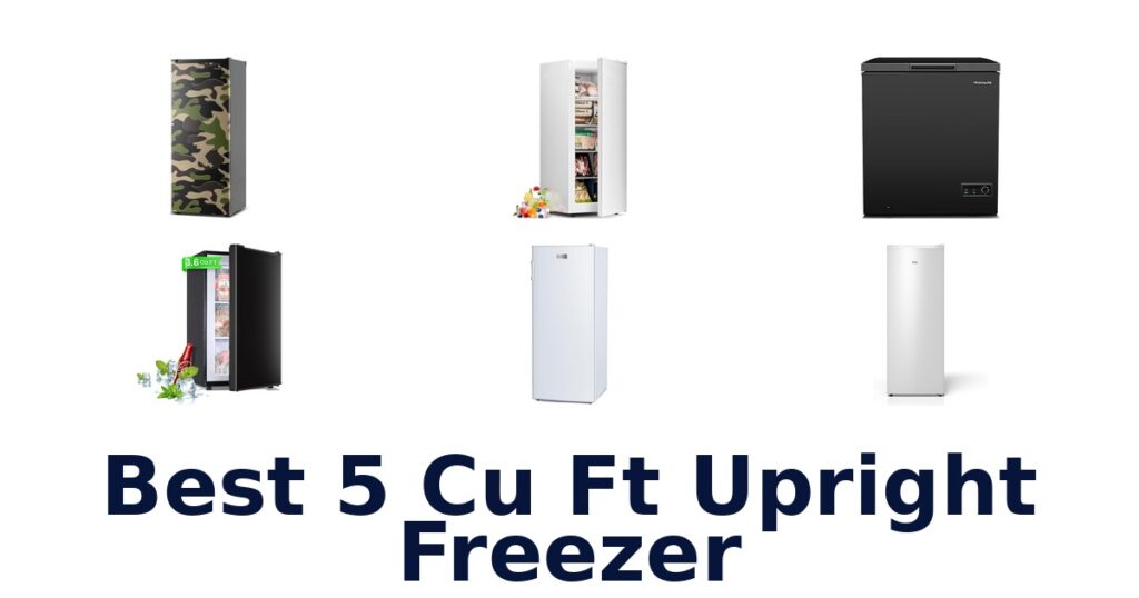 Best 5 Cu Ft Upright Freezers: Top 10 Picks! best 5 cu ft upright freezer