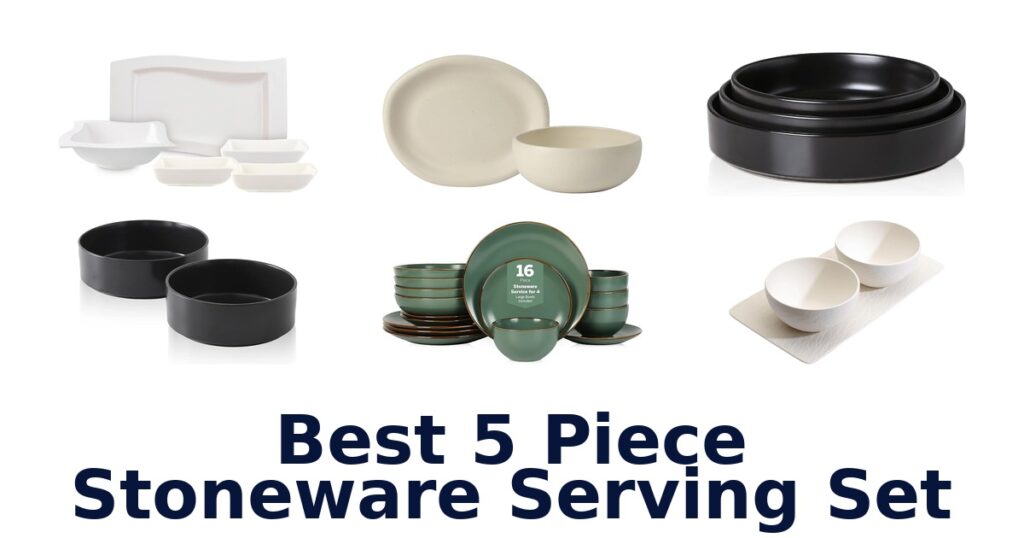 Best 5 Piece Stoneware Serving Sets: Top 10 Picks! best 5 piece stoneware serving set