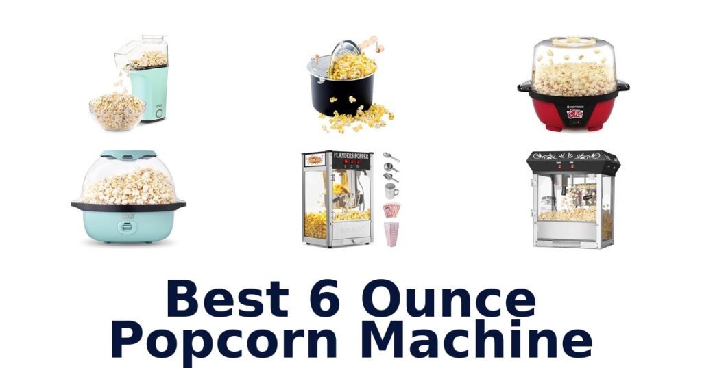 best 6 ounce popcorn machine