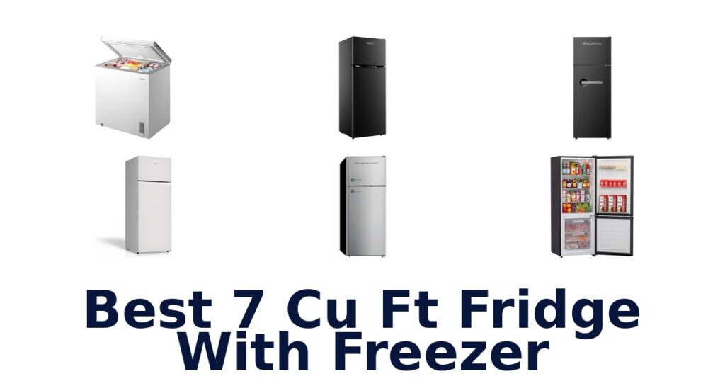 best 7 cu ft fridge with freezer