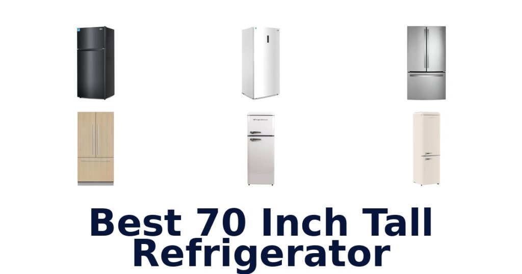 Best 70 Inch Tall Refrigerators: Top 10 Picks best 70 inch tall refrigerator