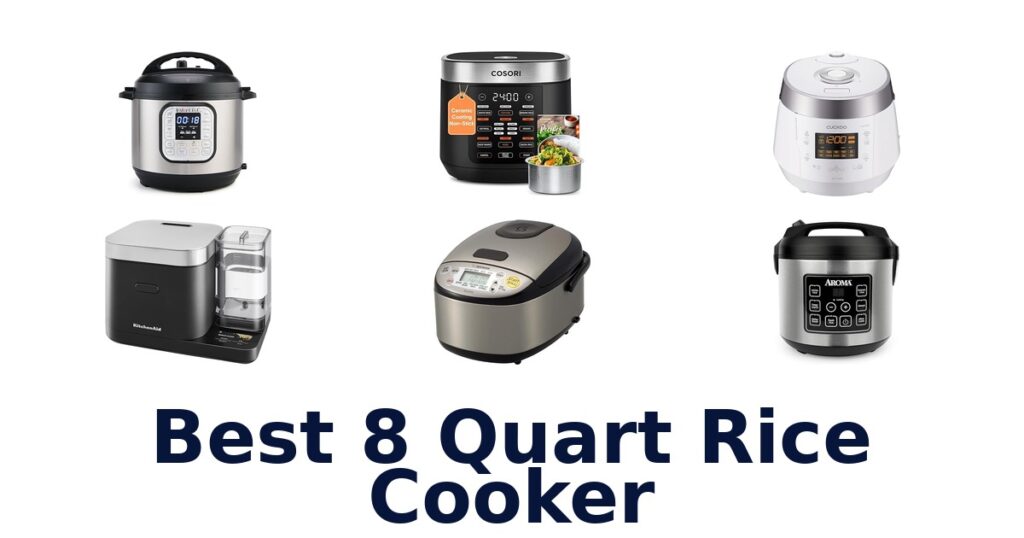 BEST 8 Quart Rice Cookers: Top 10 Picks! best 8 quart rice cooker
