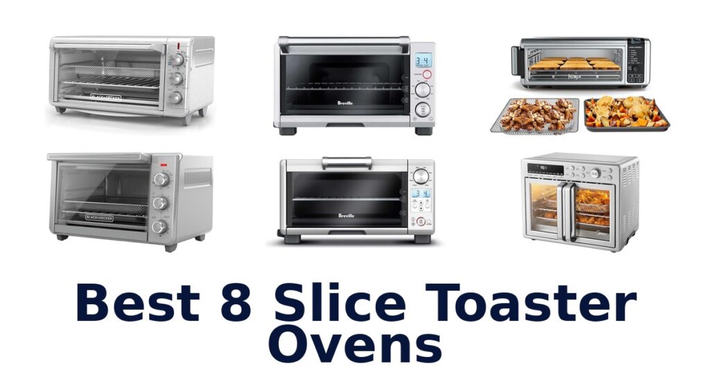 Best 8-Slice Toaster Ovens: Top 10 Picks for 2026 best 8 slice toaster ovens