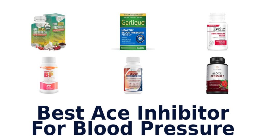 Best ACE Inhibitors for Blood Pressure: Top 10 Picks best ace inhibitor for blood pressure