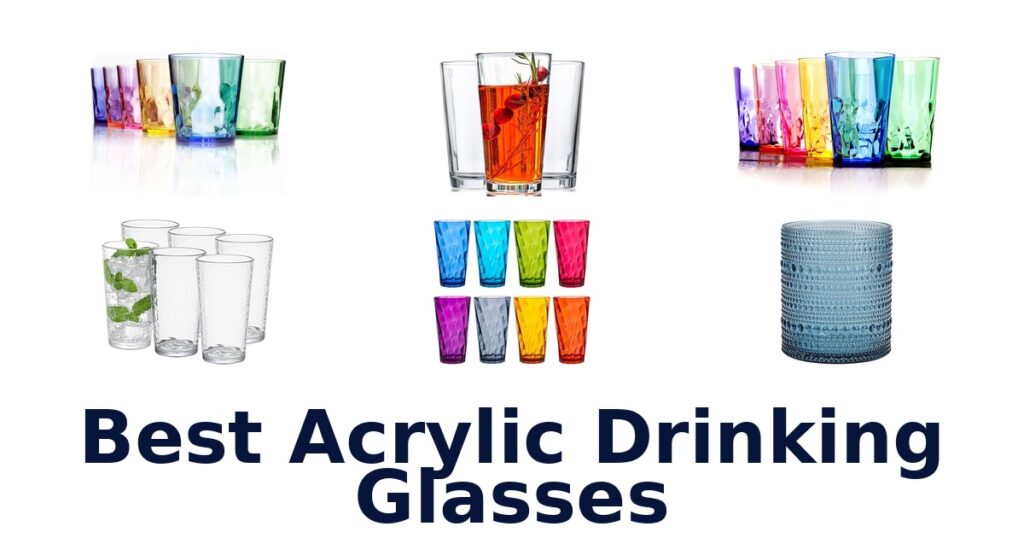 best acrylic drinking glasses