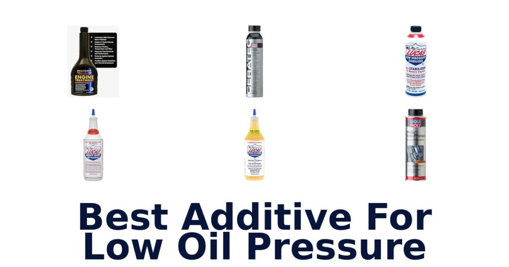 Best Additive for Low Oil Pressure: Top 10 Picks best additive for low oil pressure
