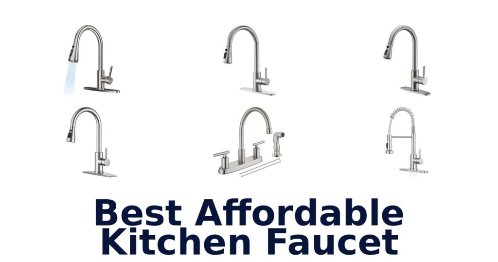 Best Affordable Kitchen Faucets: Top 10 Picks best affordable kitchen faucet