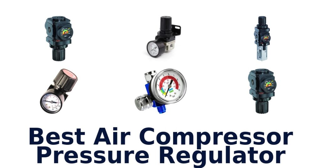 best air compressor pressure regulator