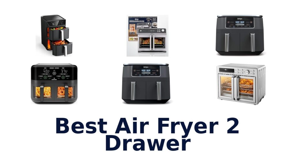 best air fryer 2 drawer