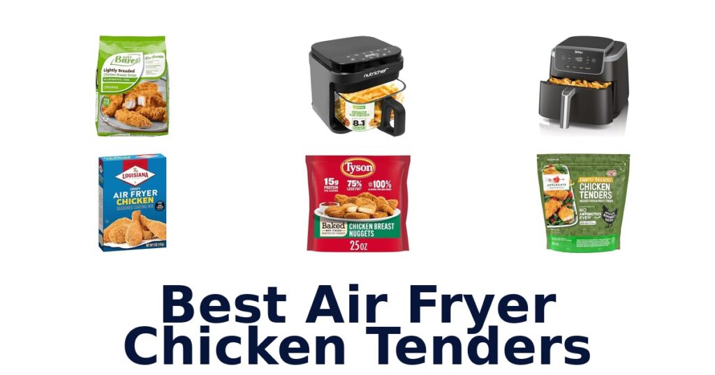 Best Air Fryer Chicken Tenders: Top 10 Picks best air fryer chicken tenders