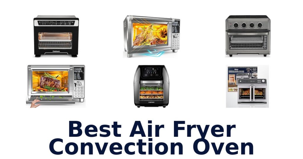 Best Air Fryer Ovens: Top 10 Picks! best air fryer convection oven