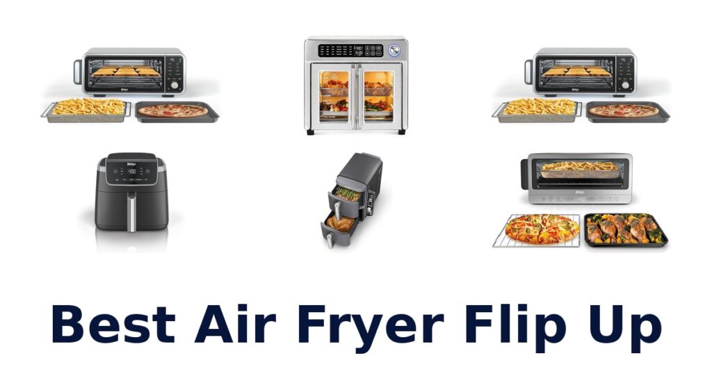 BEST Air Fryer Flip Up: Top 10 Picks! best air fryer flip up