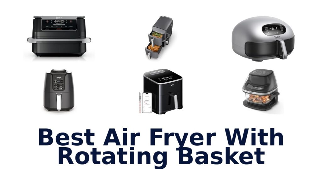 Best Air Fryer Rotating Basket Picks! best air fryer with rotating basket