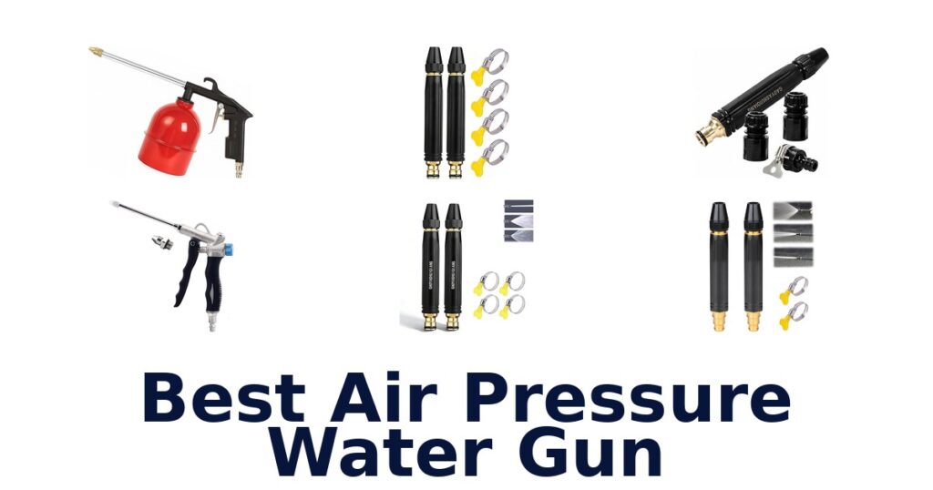 best air pressure water gun