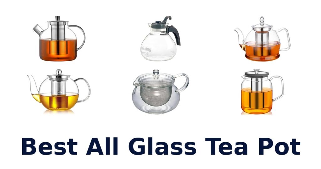 Best All Glass Tea Pots: Top 10 Picks best all glass tea pot