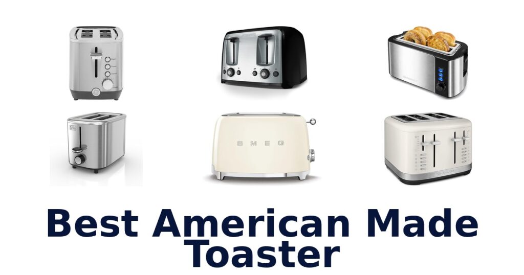 Best American Made Toasters: Top 10 Picks best american made toaster