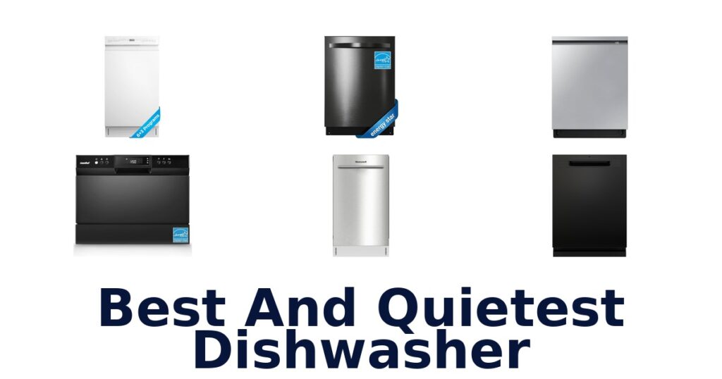 BEST Quietest Dishwashers: Top 10 Picks for Silky Silence best and quietest dishwasher