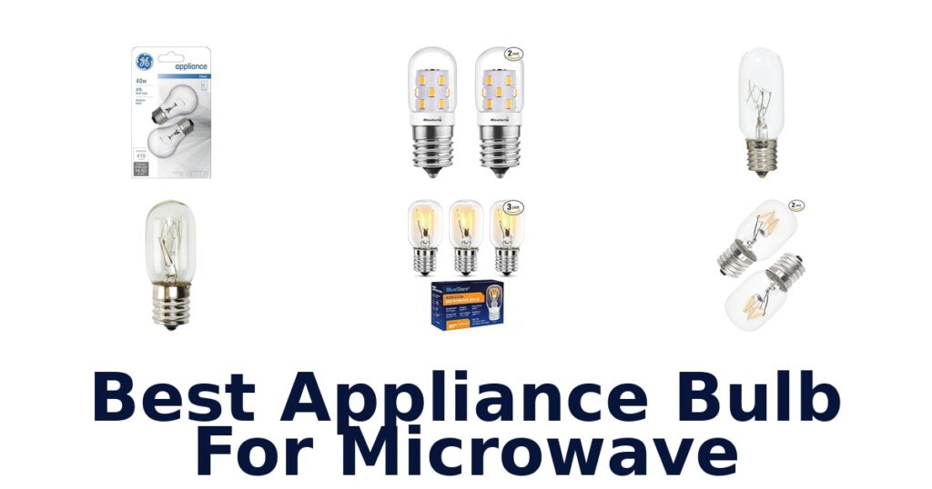 best appliance bulb for microwave