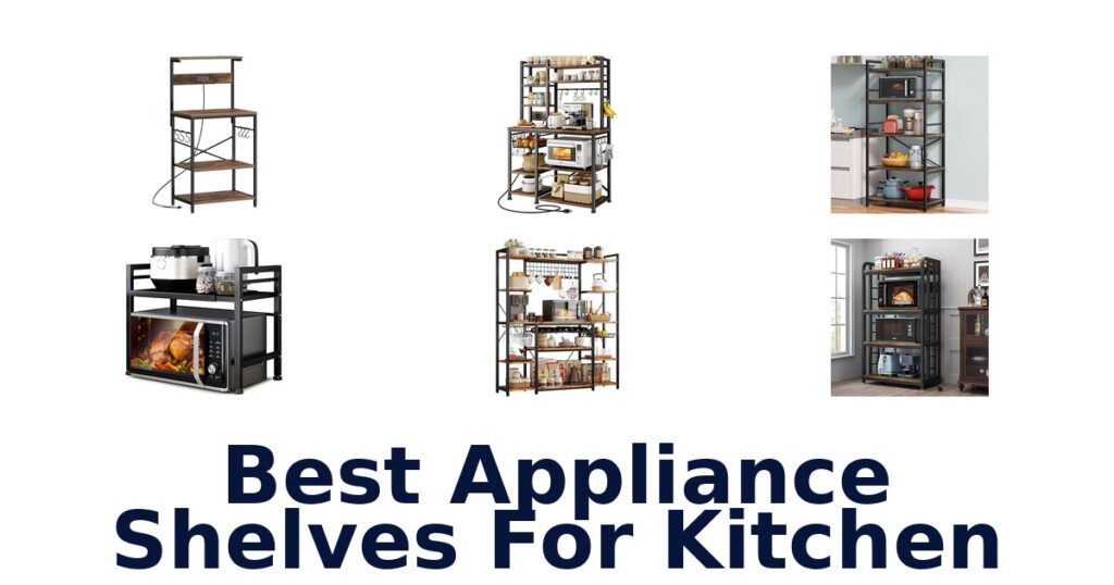 Best Kitchen Appliance Shelves: Top 10 Picks best appliance shelves for kitchen