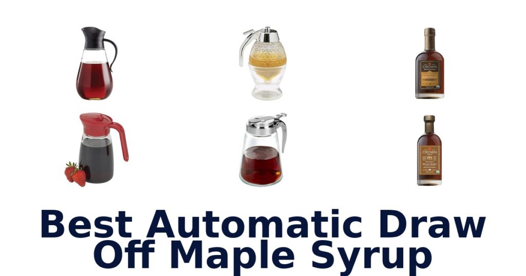 BEST Automatic Draw Off Maple Syrup: Top 10 Picks best automatic draw off maple syrup