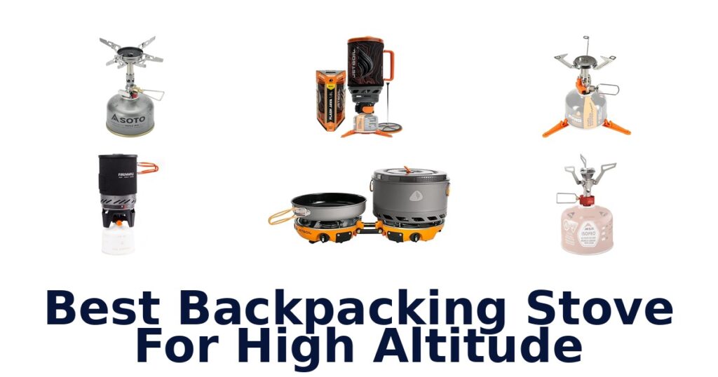 Best Backpacking Stoves for High Altitude: Top 10 best backpacking stove for high altitude