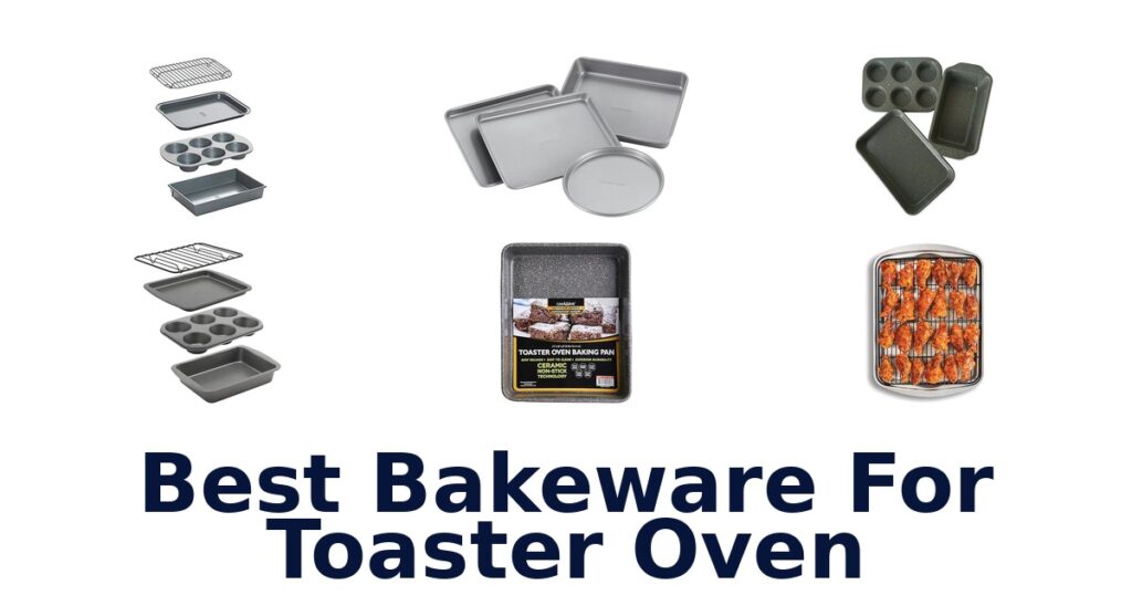 best bakeware for toaster oven