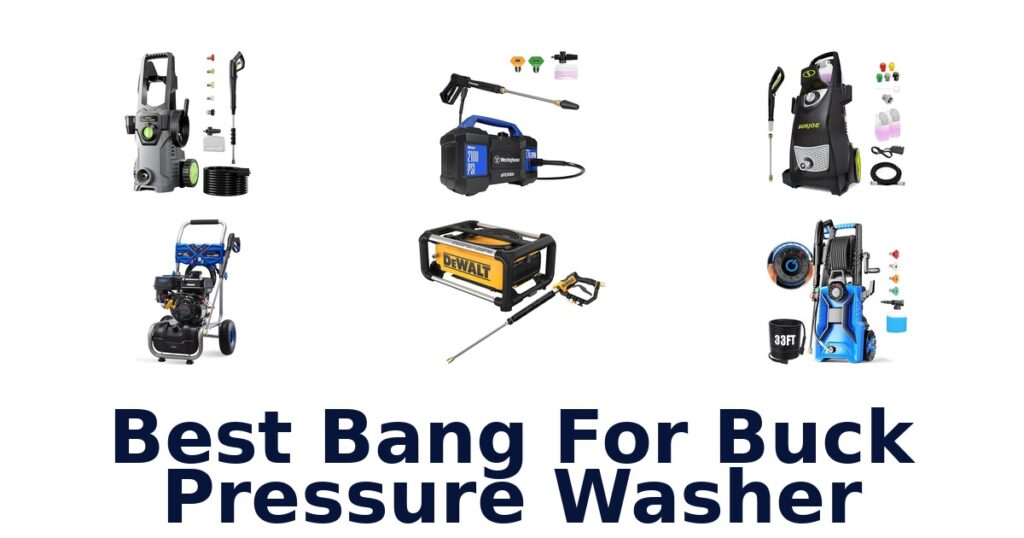 Best Bang for Buck Pressure Washers: Top 10 Picks best bang for buck pressure washer