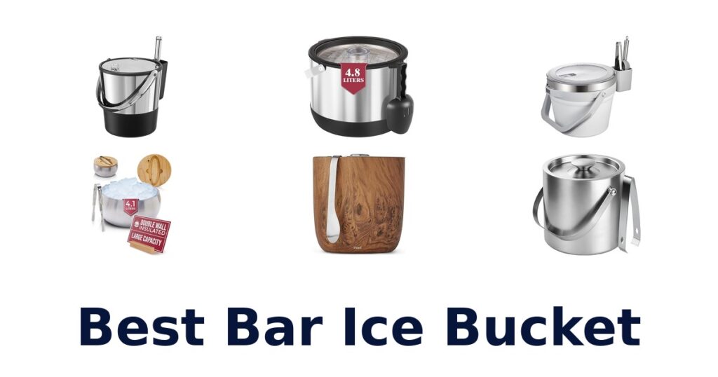 Best Bar Ice Buckets: Top 10 Picks for Chilled Drinks best bar ice bucket