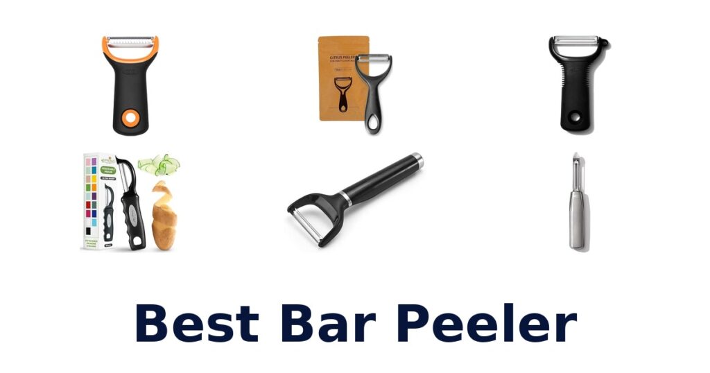 Best Bar Peelers: Top 10 Picks for Effortless Prep best bar peeler